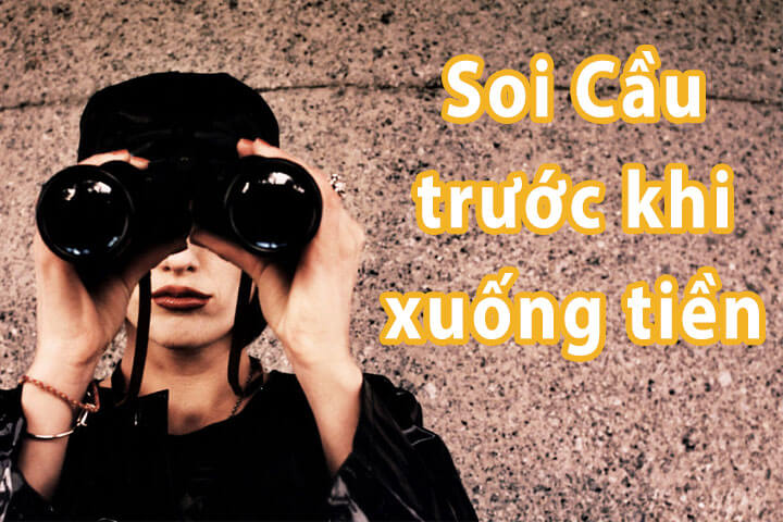 soi-cau-truoc-khi-xuong-tien-1 Soi cầu trước khi xuống tiền